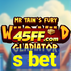s bet